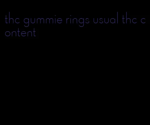 thc gummie rings usual thc content