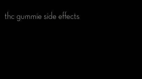 thc gummie side effects