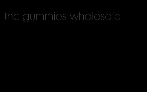 thc gummies wholesale