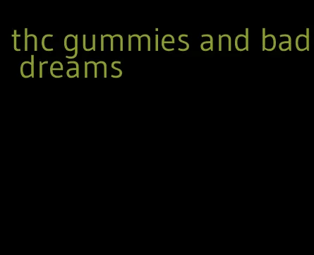 thc gummies and bad dreams