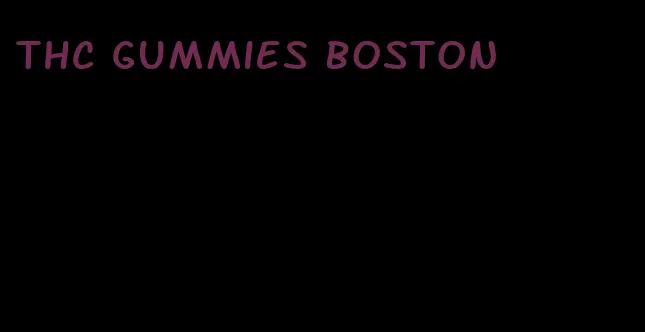 thc gummies boston