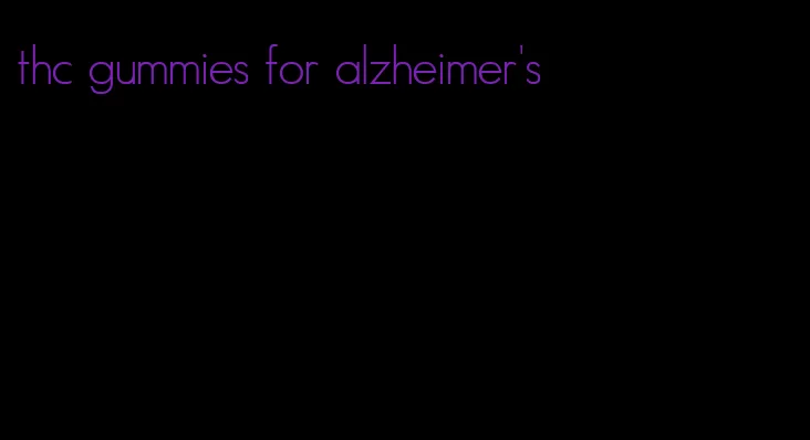 thc gummies for alzheimer's