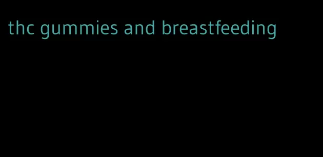 thc gummies and breastfeeding