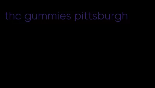 thc gummies pittsburgh