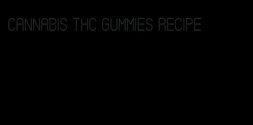 cannabis thc gummies recipe