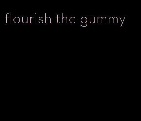 flourish thc gummy