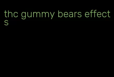 thc gummy bears effects