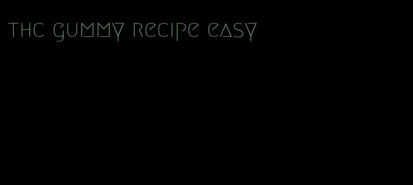 thc gummy recipe easy