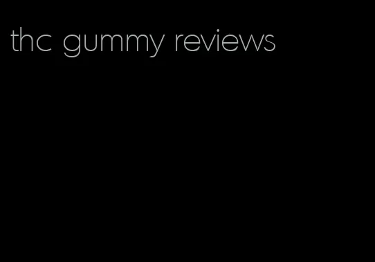 thc gummy reviews