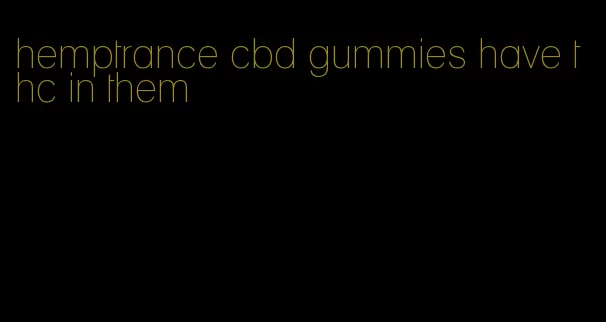 hemptrance cbd gummies have thc in them