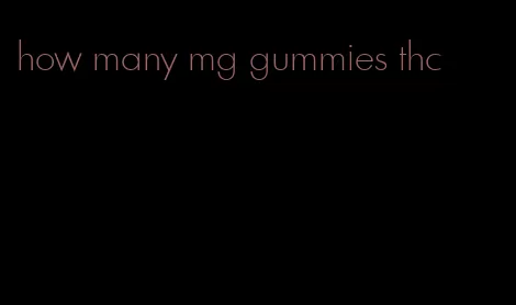 how many mg gummies thc