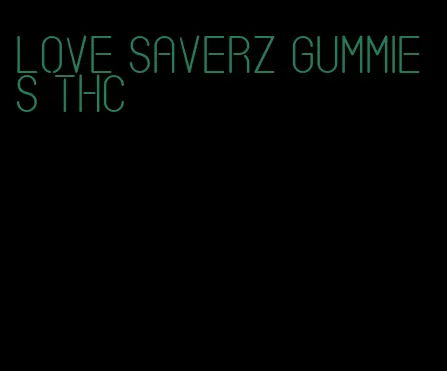 love saverz gummies thc