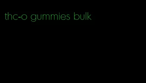 thc-o gummies bulk