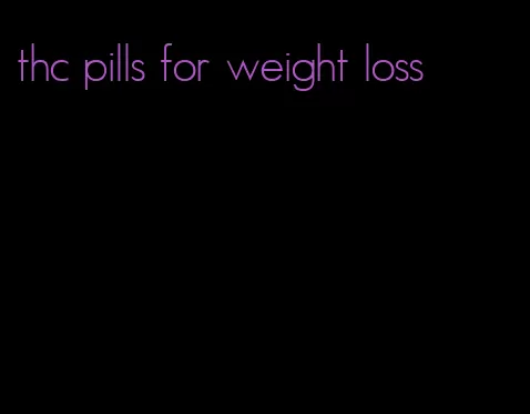 thc pills for weight loss