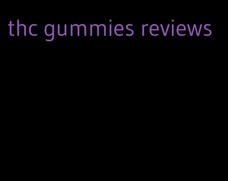 thc gummies reviews