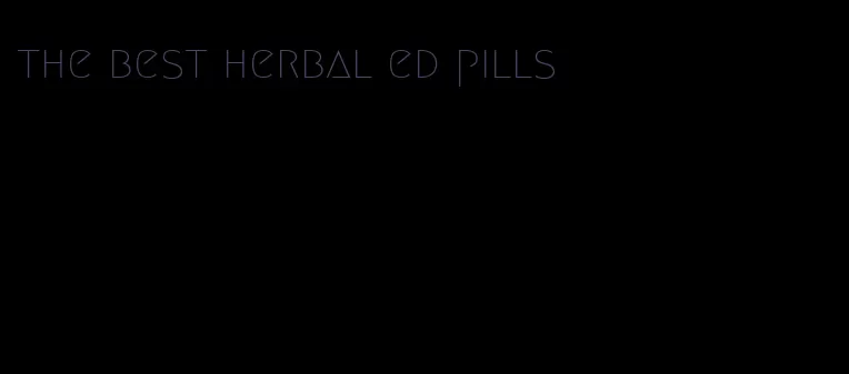 the best herbal ed pills