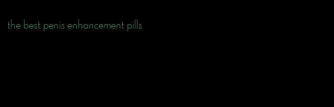 the best penis enhancement pills