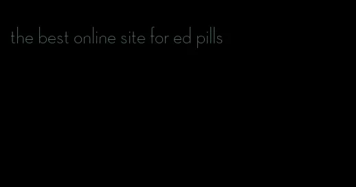 the best online site for ed pills