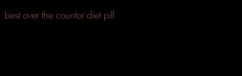 best over the countor diet pill