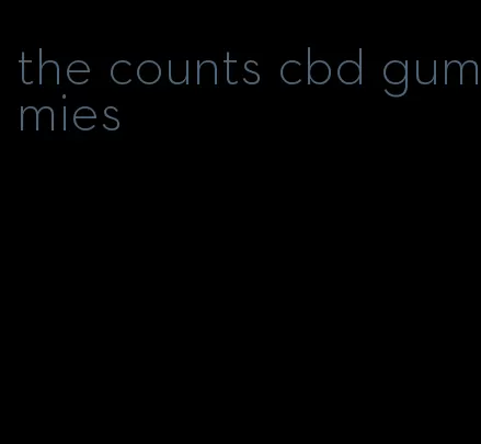 the counts cbd gummies