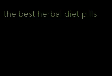 the best herbal diet pills