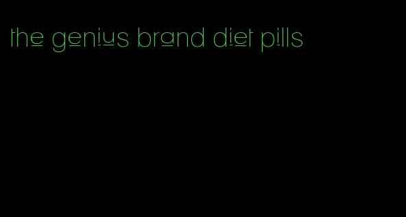 the genius brand diet pills