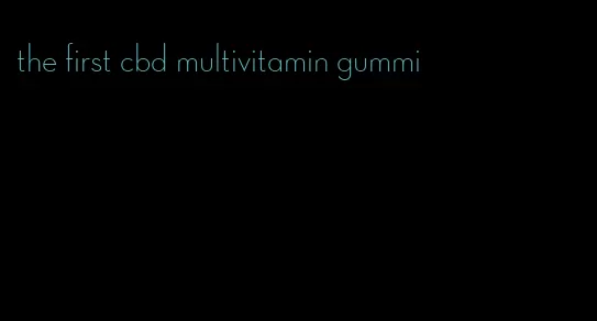 the first cbd multivitamin gummi