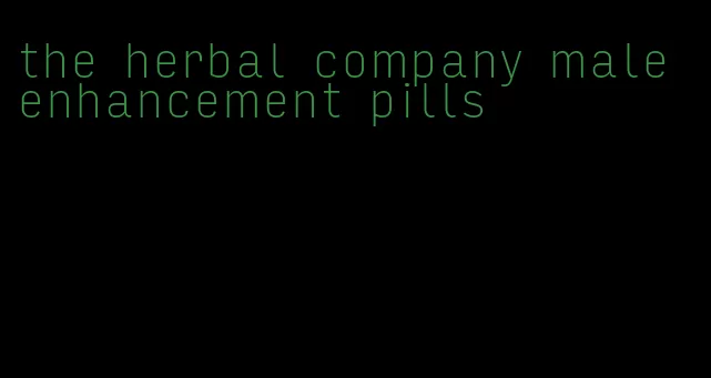 the herbal company male enhancement pills