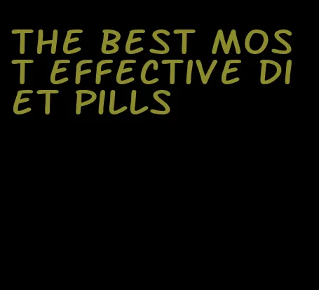 the best most effective diet pills