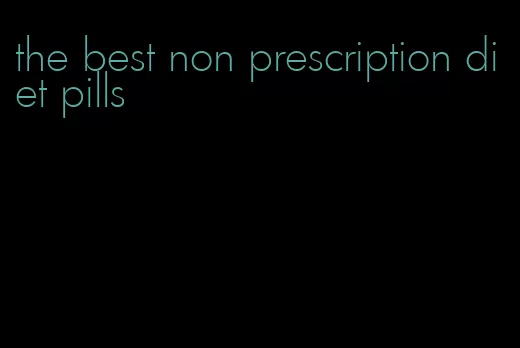 the best non prescription diet pills