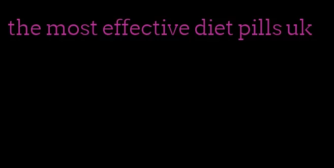 the most effective diet pills uk