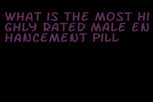 what is the most highly rated male enhancement pill