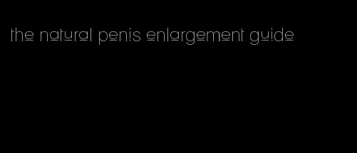 the natural penis enlargement guide