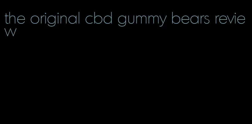 the original cbd gummy bears review