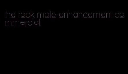 the rock male enhancement commercial