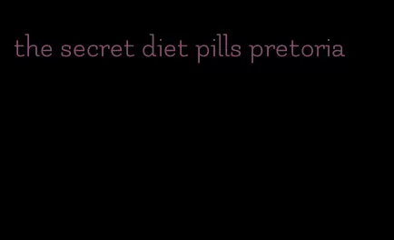 the secret diet pills pretoria