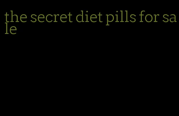 the secret diet pills for sale