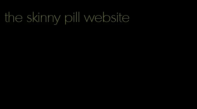 the skinny pill website