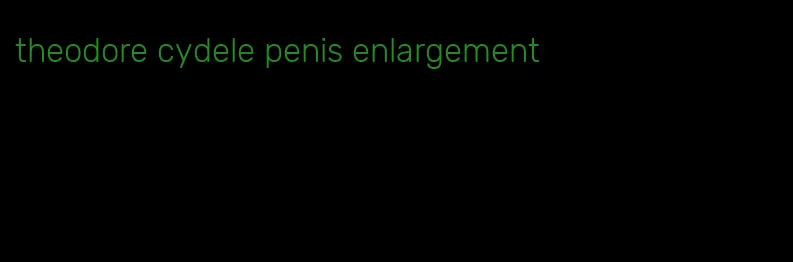 theodore cydele penis enlargement