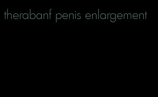 therabanf penis enlargement