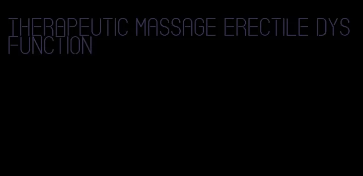 therapeutic massage erectile dysfunction