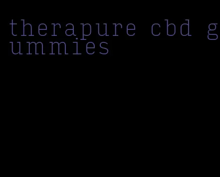 therapure cbd gummies