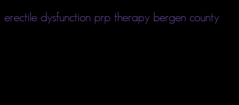 erectile dysfunction prp therapy bergen county