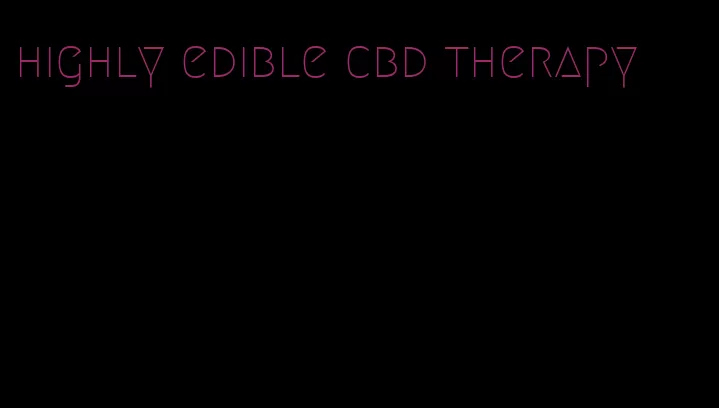 highly edible cbd therapy