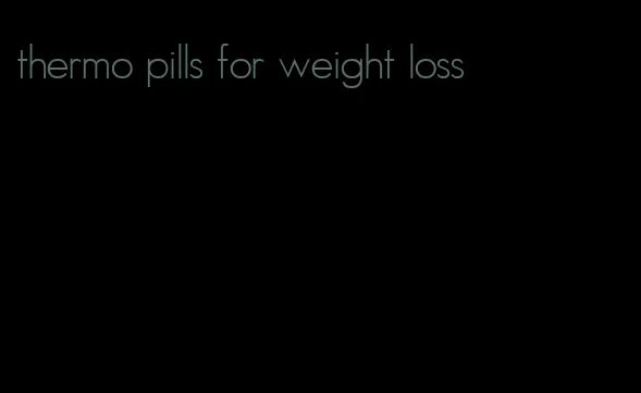 thermo pills for weight loss