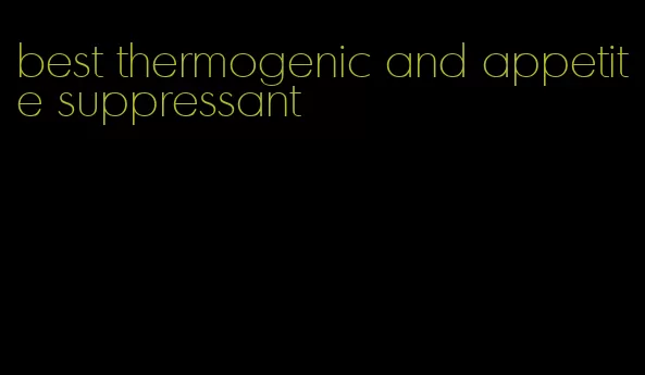 best thermogenic and appetite suppressant