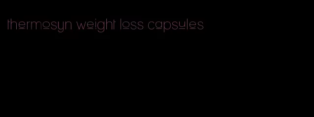 thermosyn weight loss capsules