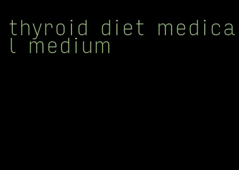 thyroid diet medical medium