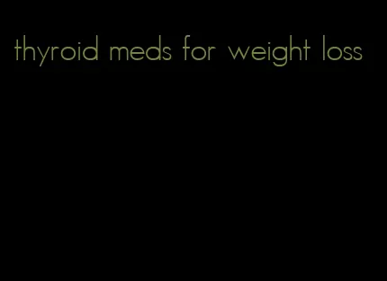 thyroid meds for weight loss