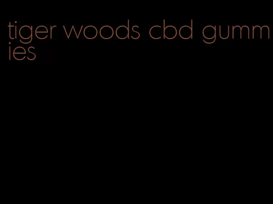 tiger woods cbd gummies